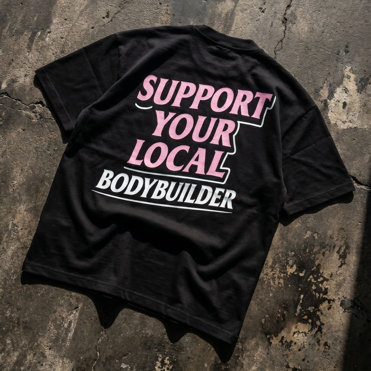 SUPPORT YOUR LOCAL T-SHIRT