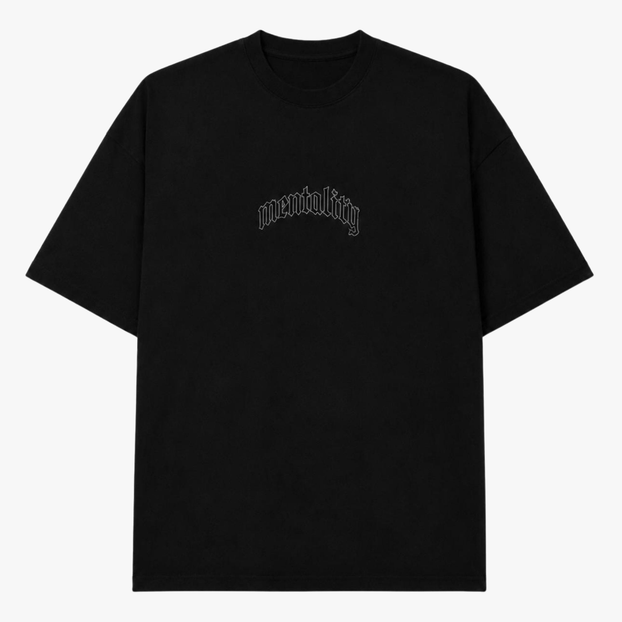 MENTALITY T- SHIRT