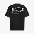 DO NOT BE AFRAID