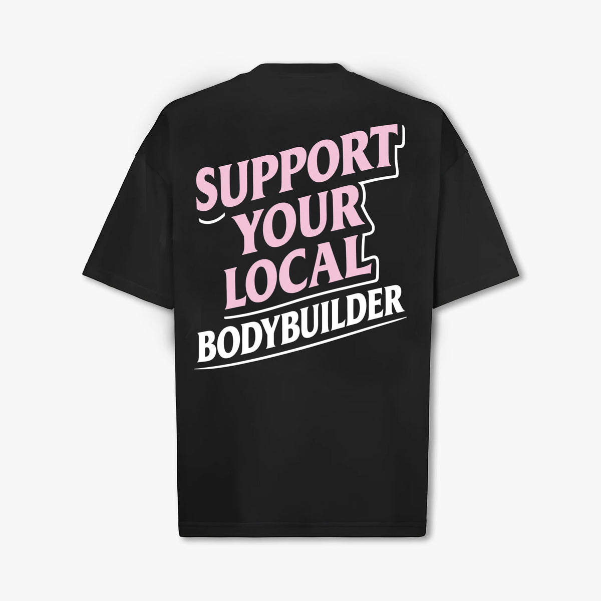 SUPPORT YOUR LOCAL T-SHIRT